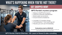 “Mystery Shop” by NPTI Florida